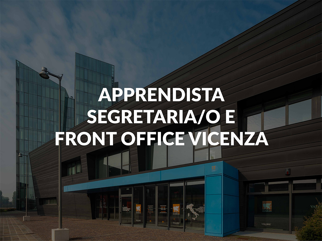 APPRENDISTA SEGRETARIA/O E FRONT OFFICE VICENZA